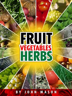 cover image of Fruit, Vegetables, Herbs